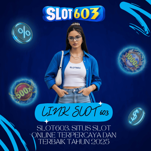 Situs Slot603 Terpercaya